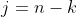 j=n-k