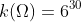 k(\Omega)=6^{30}