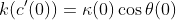 k(c'(0))=\kappa(0)\cos\theta(0)