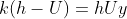 k(h-U)=hUy