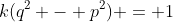 k(q^2 - p^2) = 1