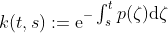 k(t,s):=\mathrm{e}^{-\textstyle\int_{s}^{t}p(\zeta)\mathrm{d}\zeta}