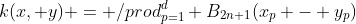 k(x, y) = \prod_{p=1}^d B_{2n+1}(x_p - y_p)