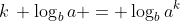 k\, \log_b{a} = \log_b{a^k}