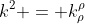 k^2 = k^{\rho}_{\rho}