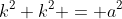 k^2+k^2 = a^2~\implies~k = \frac12 a \cdot \sqrt{2}