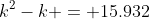 k^2-k = 15.932