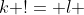 k != l 