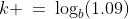 k \:=\:\log_b(1.09)