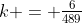 k = \tfrac{6}{489}
