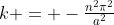 k = -\tfrac{n^2\pi^2}{a^2}