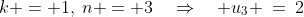 S(1)\!:\;k = 1,\:n = 3\quad\Rightarrow\quad u_3 \:=\:2