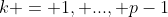 k = 1, ..., p-1