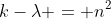 k-\lambda = n^2