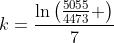 k=\frac{\ln\left(\frac{5055}{4473} \right)}{7}