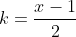 k=\frac{x-1}{2}