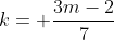 k= \frac{3m-2}{7}