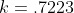 k=.7223