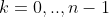 k=0,..,n-1