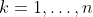 k=1,\ldots,n