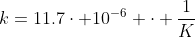 k=11.7\cdot 10^{-6} \cdot \frac{1}{K}