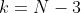 k=N-3