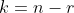k=n-r