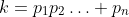 k=p_1p_2\ldots p_n