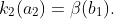 k_2(a_2)=\beta(b_1).