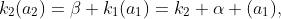 k_2(a_2)=\beta k_1(a_1)=k_2 \alpha (a_1),