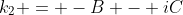 k_2 = -B - iC