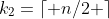 k_2=\lceil n/2 \rceil