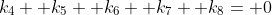 k_4+ k_5+ k_6+ k_7+ k_8= 0