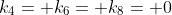 k_4= k_6= k_8= 0