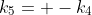 k_5= -k_4