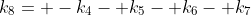 k_8= -k_4- k_5- k_6- k_7