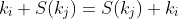 k_i+S(k_j)=S(k_j)+k_i