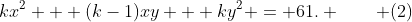 kx^2 + (k-1)xy + ky^2 = 61. \qquad (2)