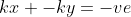 kx -ky=-ve