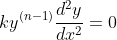 ky^{(n-1)}\frac{d^{2}y}{dx^{2}}=0