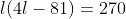 l(4l-81)=270