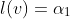 l(v)=\alpha_{1}