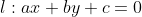 l:ax+by+c=0