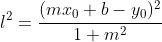l^2=\frac{(mx_0+b-y_0)^2}{1+m^2}