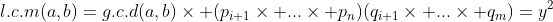 l.c.m(a,b)=g.c.d(a,b)\times (p_{i+1}\times ...\times p_n)(q_{i+1}\times ...\times q_m)=y^2