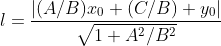 l=\frac{|(A/B)x_0+(C/B)+y_0|}{\sqrt{1+A^2/B^2}}