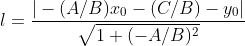 l=\frac{|-(A/B)x_0-(C/B)-y_0|}{\sqrt{1+(-A/B)^2}}