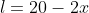 l=20-2x