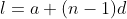 l=a+(n-1)d