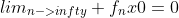lim_{n->infty} f_n{x0}=0